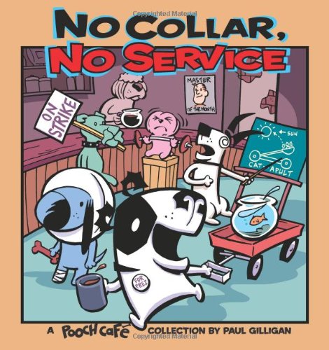 No Collar, No Service A Pooch Cafe Collection  2005 9780740750038 Front Cover