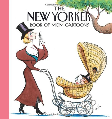 New Yorker Magazine Book of Mom Cartoons   2008 9780740776038 Front Cover
