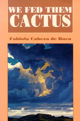 We Fed Them Cactus  2nd 1994 9780826315038 Front Cover