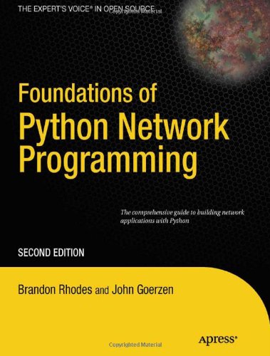 Foundations of Python Network Programming The Comprehensive Guide to Building Network Applications with Python 2nd 2010 9781430230038 Front Cover