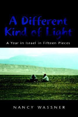 Different Kind of Light A Year in Israel in Fifteen Pieces N/A 9781599263038 Front Cover