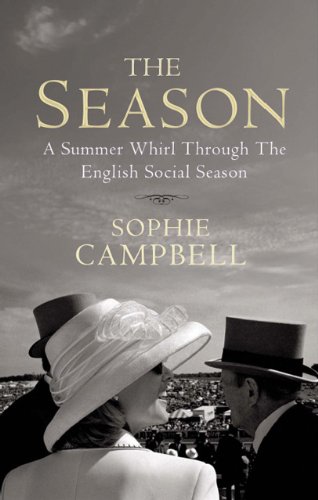 Season A Summer Whirl Through the English Social Season  2013 9781845137038 Front Cover