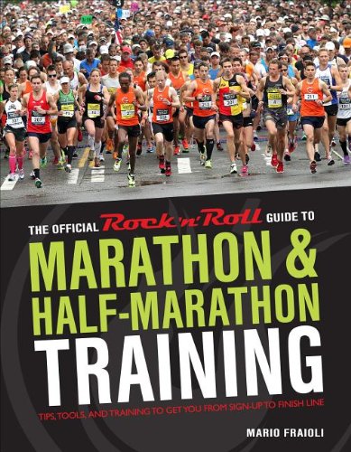Official Rock 'n' Roll Guide to Marathon and Half-Marathon Training Tips, Tools, and Training to Get You from Sign-Up to Finish Line  2013 9781937715038 Front Cover