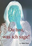 Du tust, was ich sage! N/A 9783839109038 Front Cover