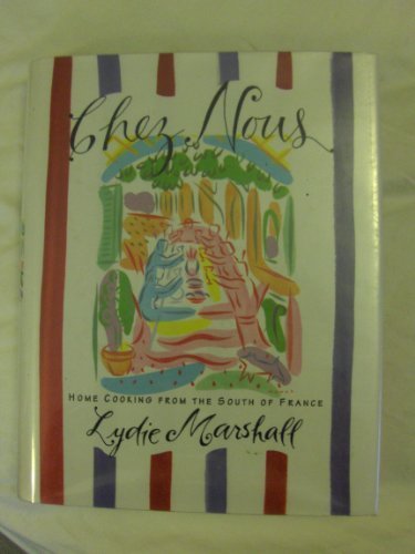Chez Nous Home Cooking from the South of France  1995 9780060172039 Front Cover