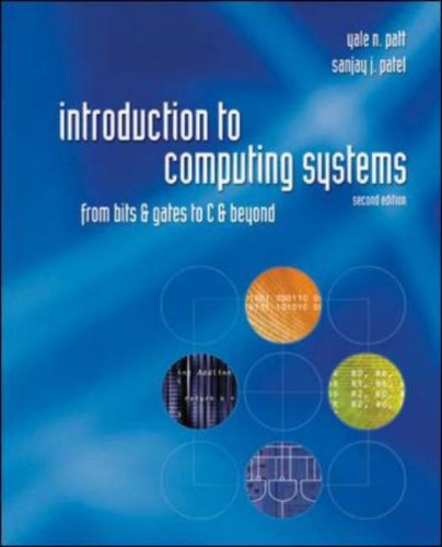 Introduction to Computing Systems From Bits and Gates to C and Beyond 2nd 2004 (Revised) 9780071215039 Front Cover