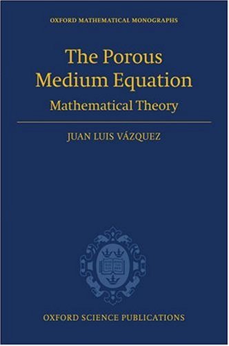 Porous Medium Equation Mathematical Theory  2006 9780198569039 Front Cover