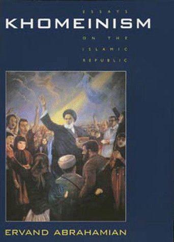 Khomeinism Essays on the Islamic Republic  1994 9780520085039 Front Cover
