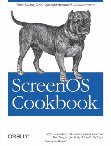 ScreenOS Cookbook Time-Saving Techniques for ScreenOS Administrators  2007 9780596510039 Front Cover