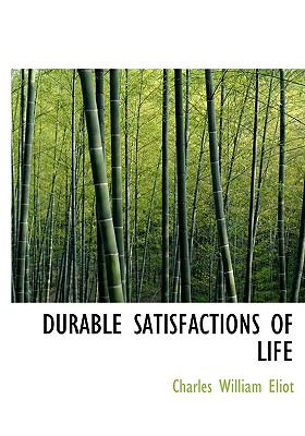 Durable Satisfactions of Life N/A 9781115273039 Front Cover