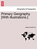 Primary Geography. [with Illustrations. ]  N/A 9781240913039 Front Cover
