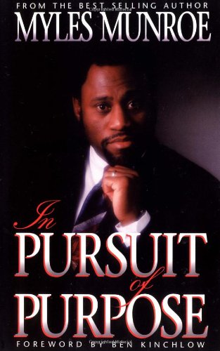 In Pursuit of Purpose The Key to Personal Fulfillment 2nd 9781560431039 Front Cover