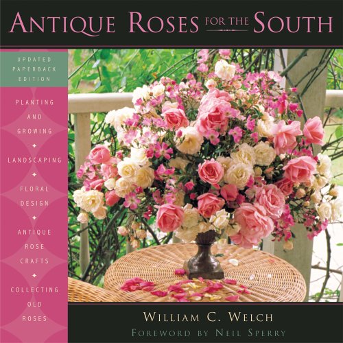 Antique Roses for the South  N/A 9781589791039 Front Cover