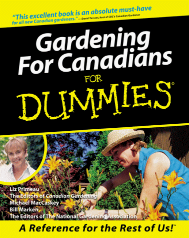 Gardening for Canadians for Dummies A Reference for the Rest of Us  1999 9781894413039 Front Cover
