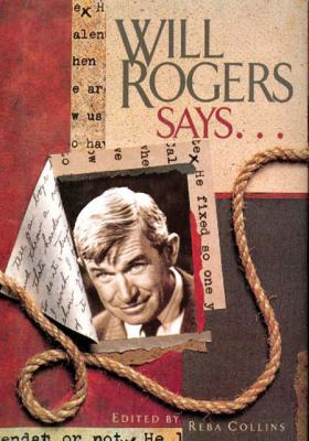 Will Rogers Says...  N/A 9781934397039 Front Cover
