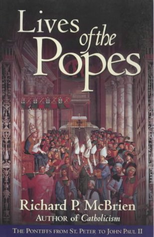Lives of the Popes The Pontiffs from St. Peter to John Paul II  2000 9780060653040 Front Cover