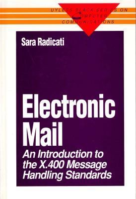 Electronic Mail An Introduction to the X. 400 Message Handling Standards  1992 9780070511040 Front Cover