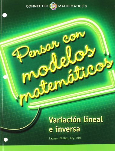 CONNECTED MATHEMATICS 3 SPANISH STUDENT EDITION GRADE 8: THINKING WITH MATHEMATICAL MODELS: LINEAR AND INVERSE VARIATION COPYRIGHT 2014 1st 9780133278040 Front Cover
