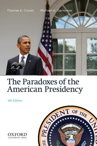 Paradoxes of the American Presidency  4th 9780199861040 Front Cover