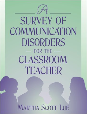 Survey of Communication Disorders for the Classroom Teacher   2001 9780205308040 Front Cover