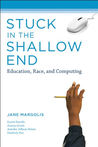 Stuck in the Shallow End Education, Race, and Computing  2008 9780262514040 Front Cover