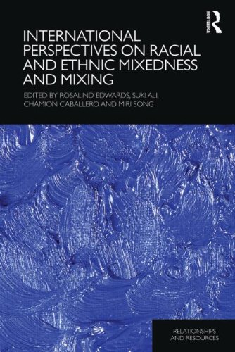 International Perspectives on Racial and Ethnic Mixedness and Mixing   2012 9780415598040 Front Cover