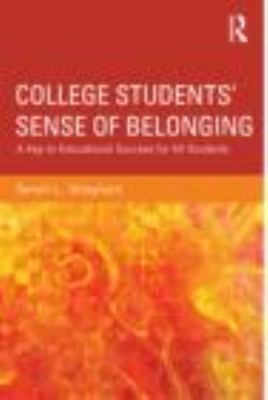 College Students' Sense of Belonging A Key to Educational Success for All Students  2012 9780415895040 Front Cover