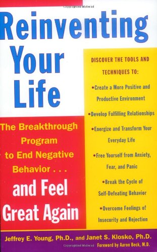 Reinventing Your Life The Breakthough Program to End Negative Behavior... and FeelGreat Again  1994 9780452272040 Front Cover