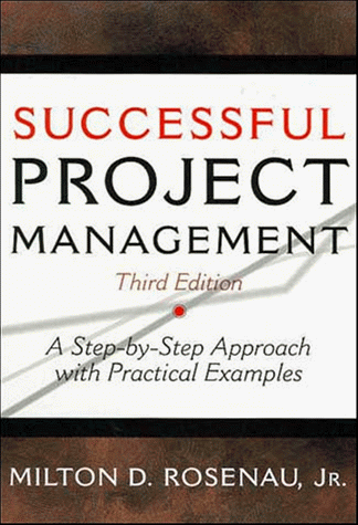 Successful Project Management A Step-by-Step Approach with Practical Examples 3rd 1998 (Revised) 9780471293040 Front Cover