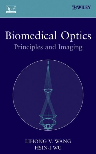 Biomedical Optics Principles and Imaging  2007 9780471743040 Front Cover