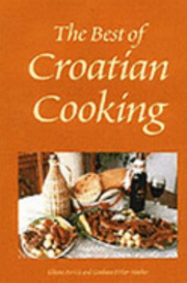 Best of Croatian Cooking   2000 9780781808040 Front Cover