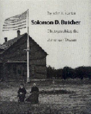 Solomon D. Butcher Photographing the American Dream  1985 9780803214040 Front Cover
