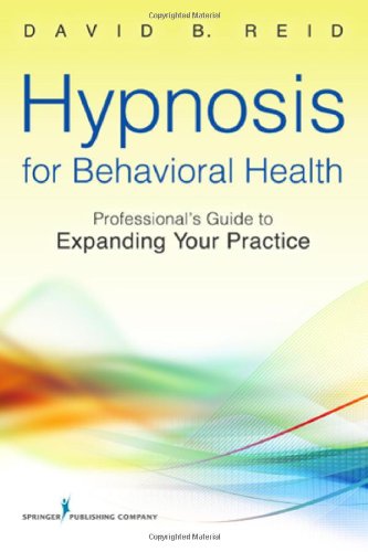 Hypnosis for Behavioral Health   2012 9780826109040 Front Cover