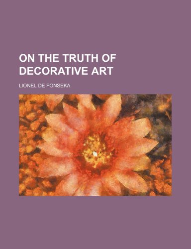 On the Truth of Decorative Art  2010 9781154463040 Front Cover