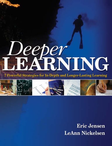 Deeper Learning 7 Powerful Strategies for in-Depth and Longer-Lasting Learning  2008 9781412952040 Front Cover
