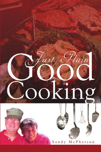 Just Plain Good Cooking   2011 9781465352040 Front Cover