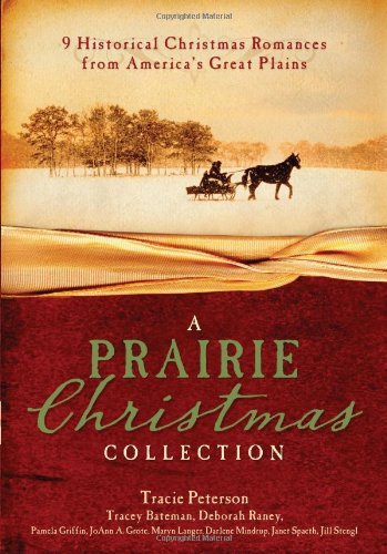 Prairie Christmas Collection 9 Historical Christmas Romances from America's Great Plains N/A 9781616260040 Front Cover