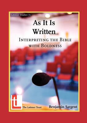 As It Is Written: Interpreting the Bible with Boldness N/A 9781906327040 Front Cover