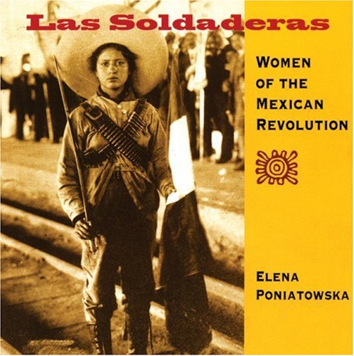 Las Soldaderas Women of the Mexican Revolution  2006 9781933693040 Front Cover