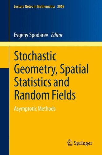 Stochastic Geometry, Spatial Statistics and Random Fields: Asymptotic Methods  2012 9783642333040 Front Cover