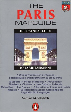 Paris Mapguide The Essential Guide to la Vie Parisienne, Fifth Edition 2nd 2002 (Revised) 9780141469041 Front Cover