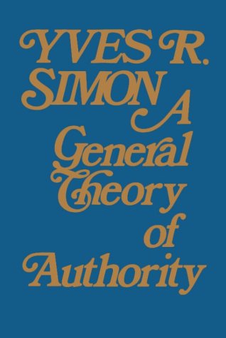 General Theory of Authority   1962 (Reprint) 9780268010041 Front Cover