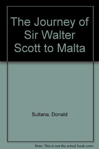 Journey of Sir Walter Scott to Malta   1986 9780312445041 Front Cover