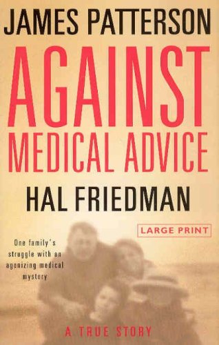 Against Medical Advice A True Story Large Type  9780316025041 Front Cover