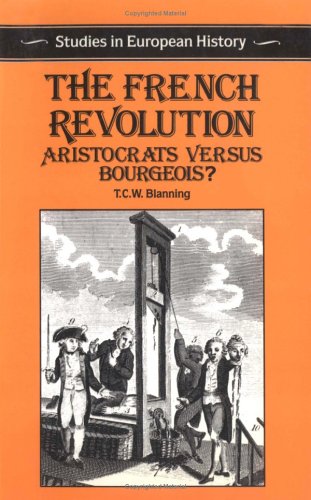 French Revolution Aristocrats versus Bourgeois?  1987 9780333363041 Front Cover