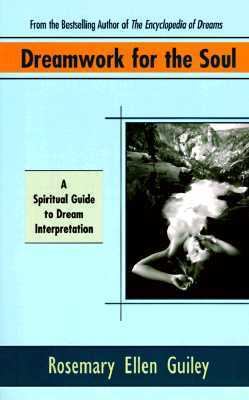 Dreamwork for the Soul A Spiritual Guide to Dream Interpretation N/A 9780425165041 Front Cover