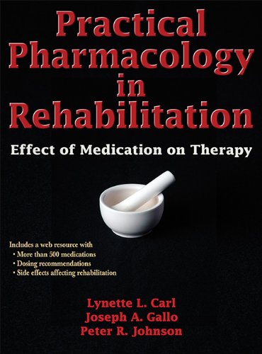 Practical Pharmacology in Rehabilitation Effect of Medication on Therapy  2013 9780736096041 Front Cover