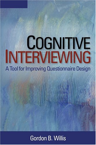 Cognitive Interviewing A Tool for Improving Questionnaire Design  2005 9780761928041 Front Cover