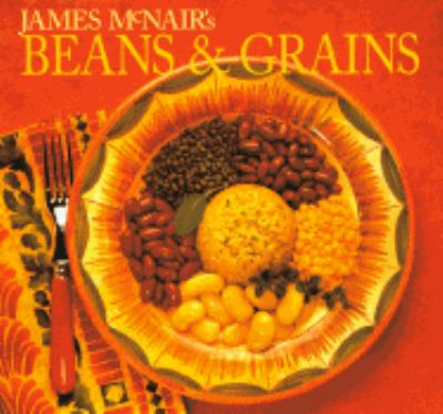 James McNair's Beans and Grains   1997 9780811801041 Front Cover