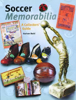 Soccer Memorabilia A Collectors' Guide  2003 9780856675041 Front Cover